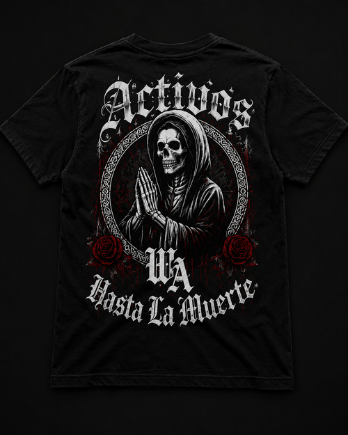 Activos Hasta La Muerte Tee